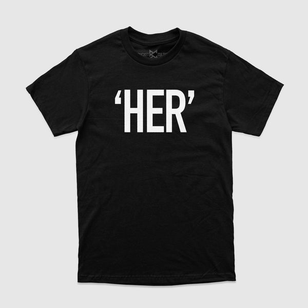 "HER" T-Shirt