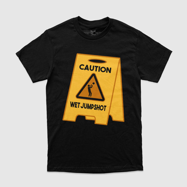 Caution Wet Jumpshot T-Shirt