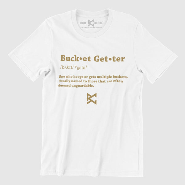 Bucket-getter Definition T-Shirt