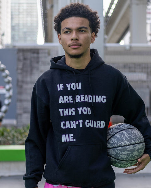 You Can't Guard Me Hoodie