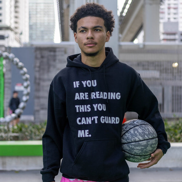 You Can't Guard Me Hoodie