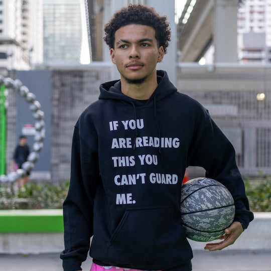 You Can't Guard Me Hoodie