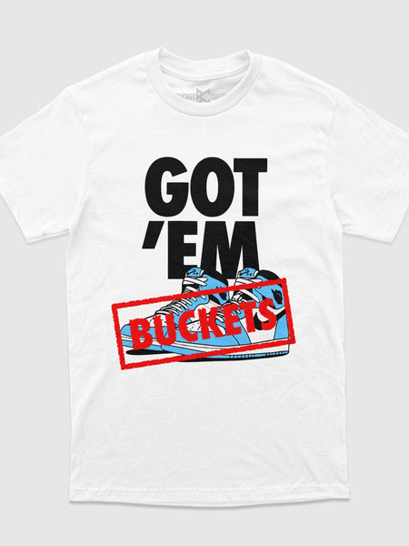 Got Em' Buckets T-Shirt