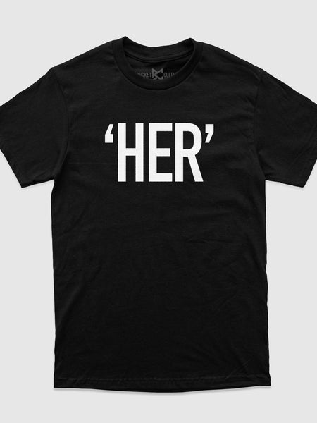 "HER" T-Shirt