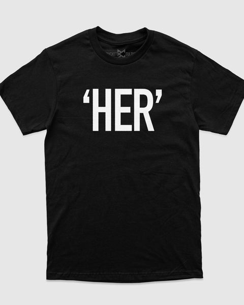"HER" T-Shirt