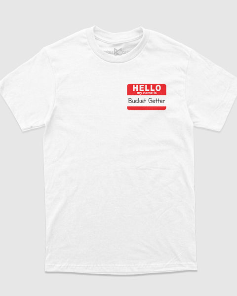 Bucket Getter Name Tag T-Shirt