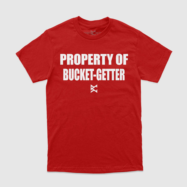 Property of Bucket Getter T-Shirt
