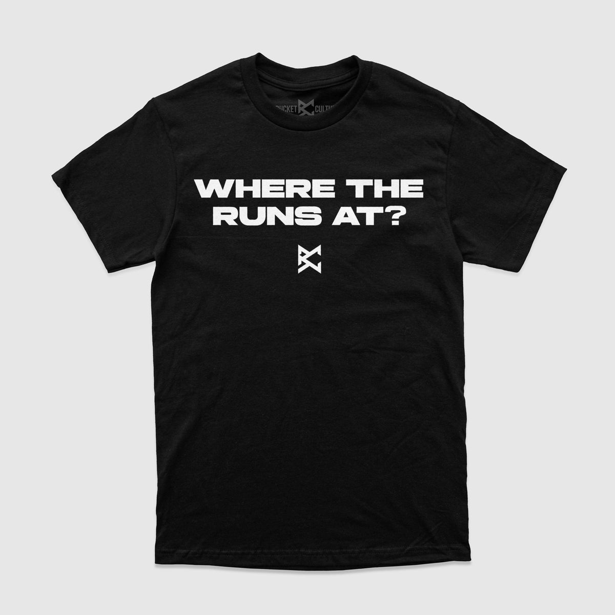 Where The Runs At T-Shirt