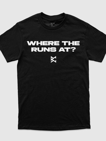 Where The Runs At T-Shirt