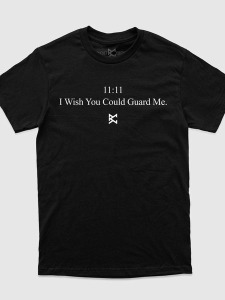 Wish You Could Guard Me T-Shirt