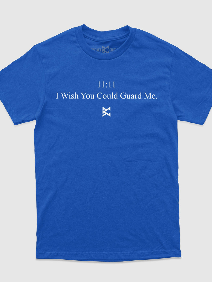Wish You Could Guard Me T-Shirt