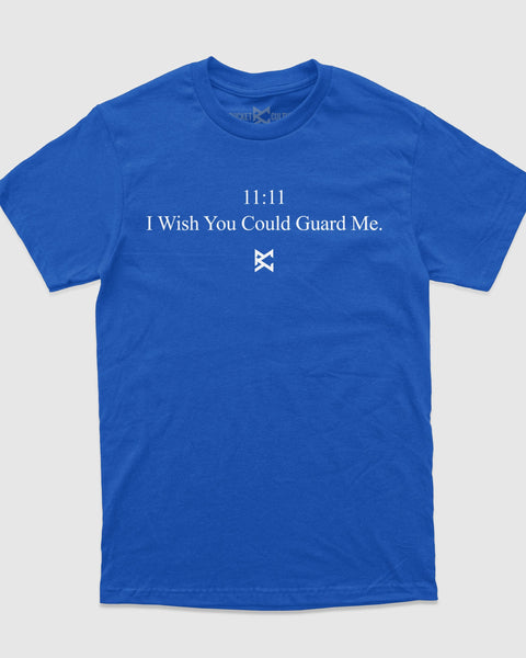 Wish You Could Guard Me T-Shirt