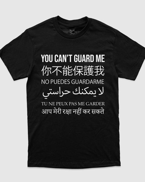 You Can't Guard Me Worldwide T-Shirt