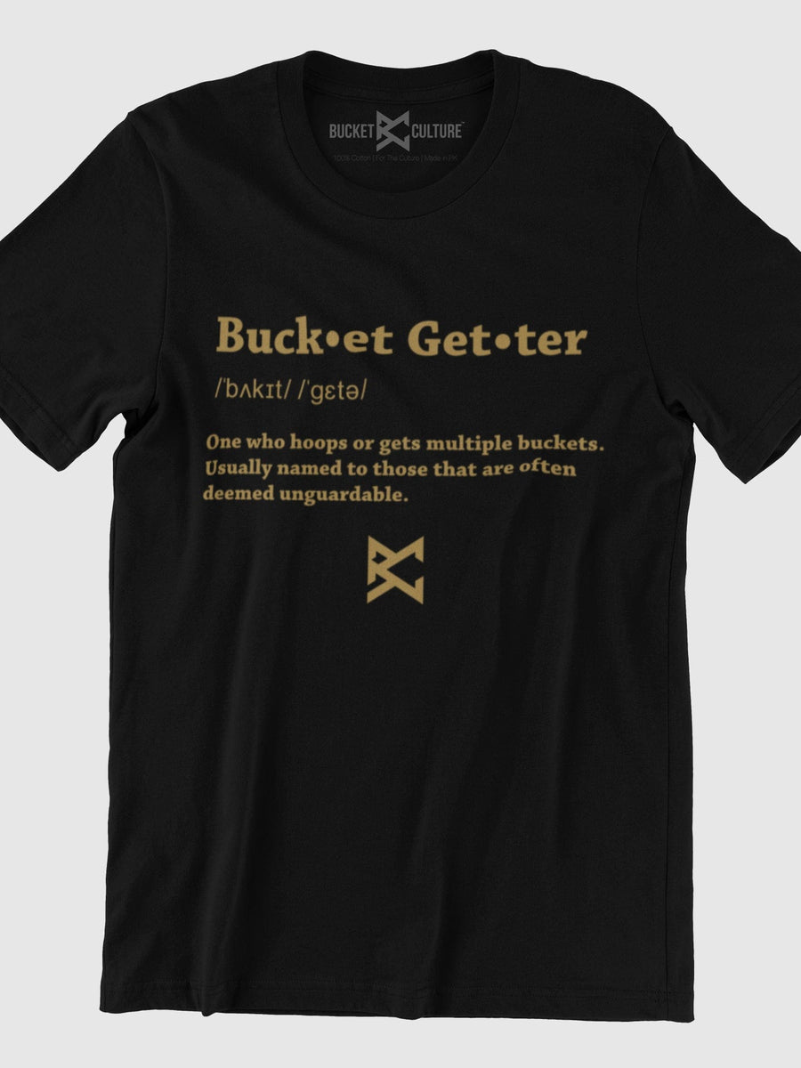 Bucket-getter Definition T-Shirt