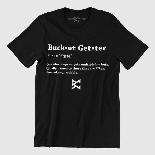 Bucket-getter Definition T-Shirt