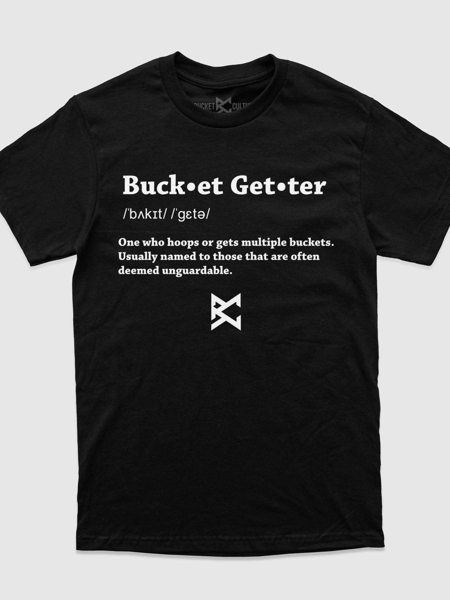 Bucket-getter Definition T-Shirt