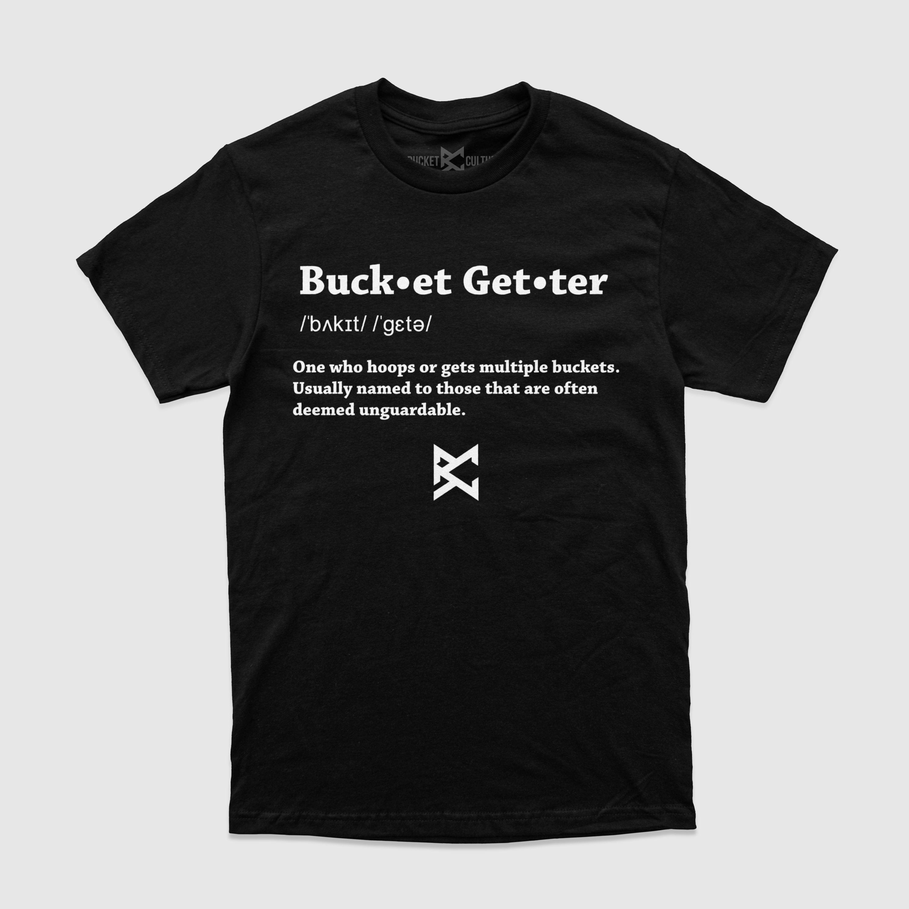 Bucket-getter Definition T-Shirt – Bucket Culture