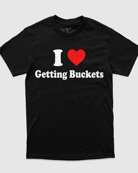 I Heart Getting Buckets T-Shirt
