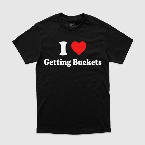 I Heart Getting Buckets T-Shirt