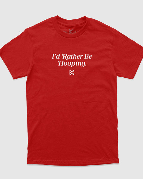 I'd Rather Be Hooping T-Shirt