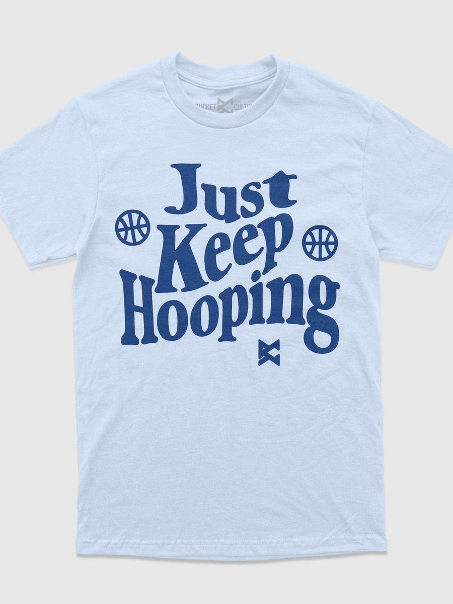 Just Keep Hooping T-Shirt