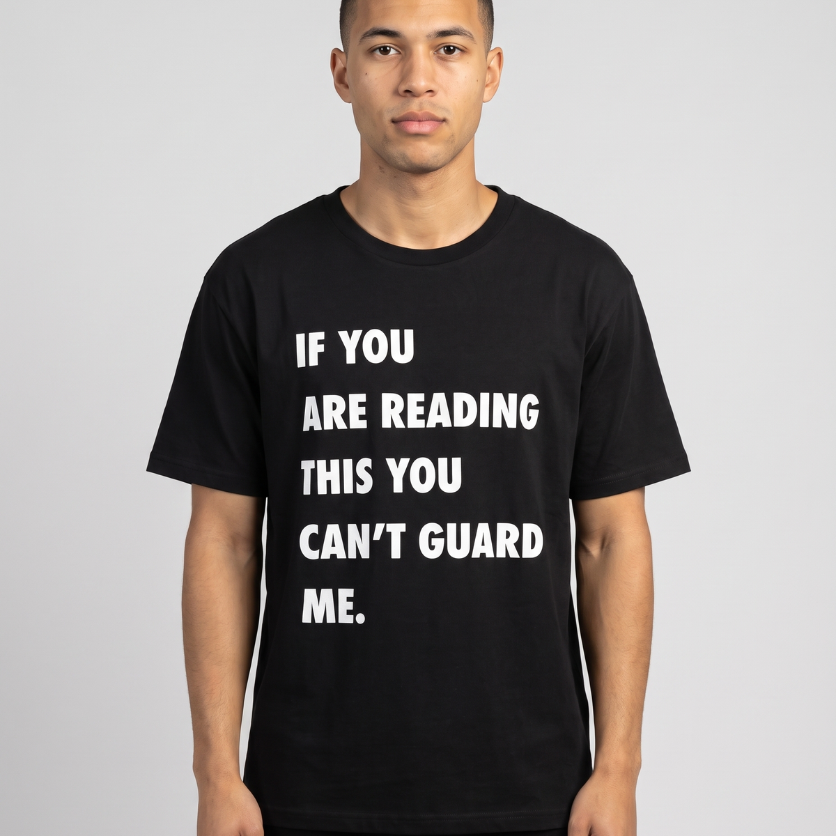 You Can't Guard Me T-Shirt