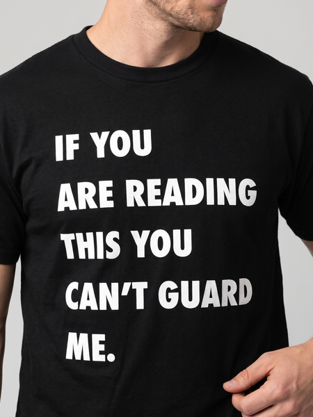 You Can't Guard Me T-Shirt