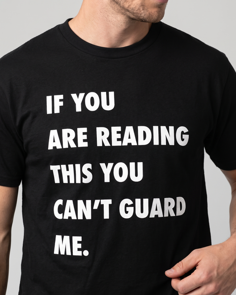 You Can't Guard Me T-Shirt