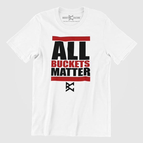 All Buckets Matter T-Shirt