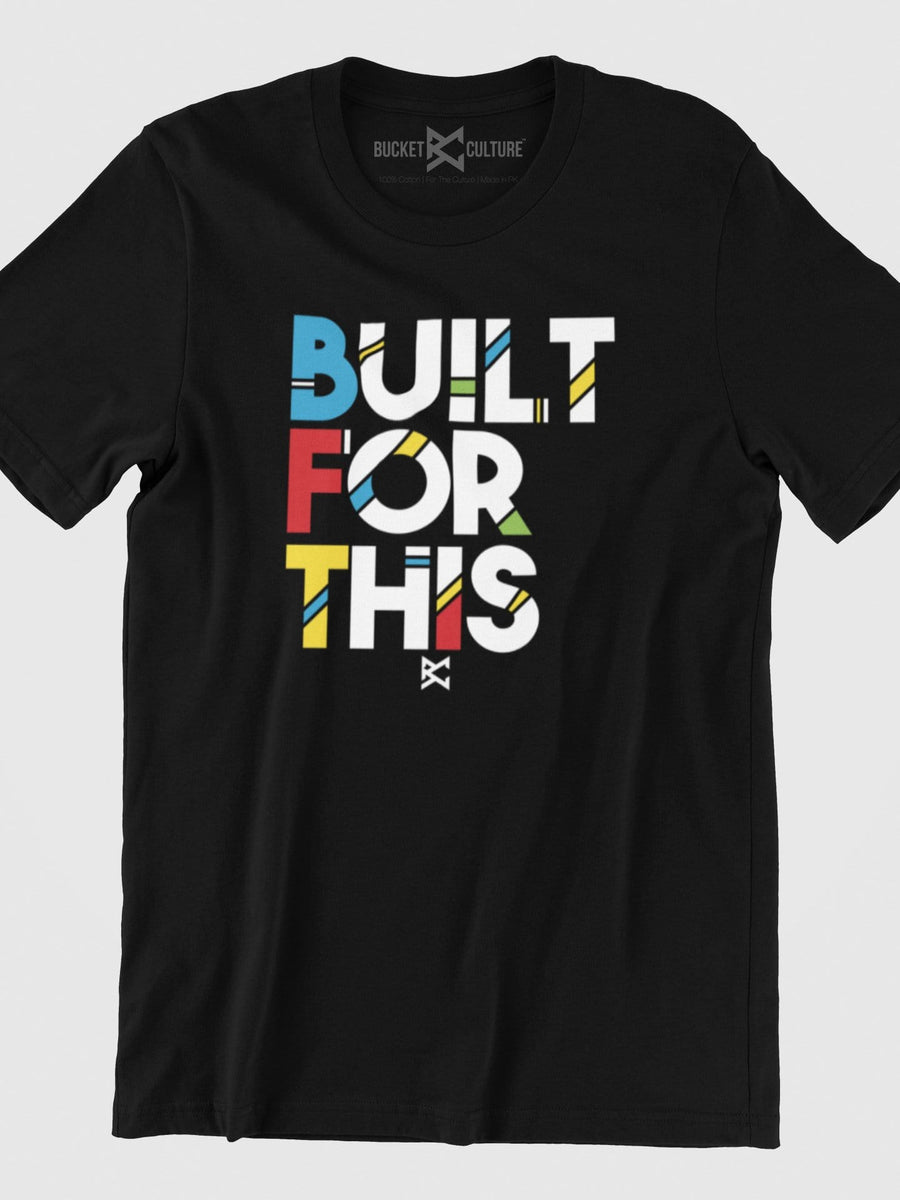 Built For This T-Shirt