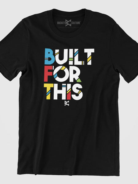 Built For This T-Shirt