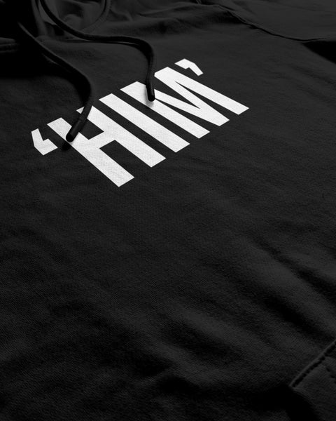 "HIM" Hoodie