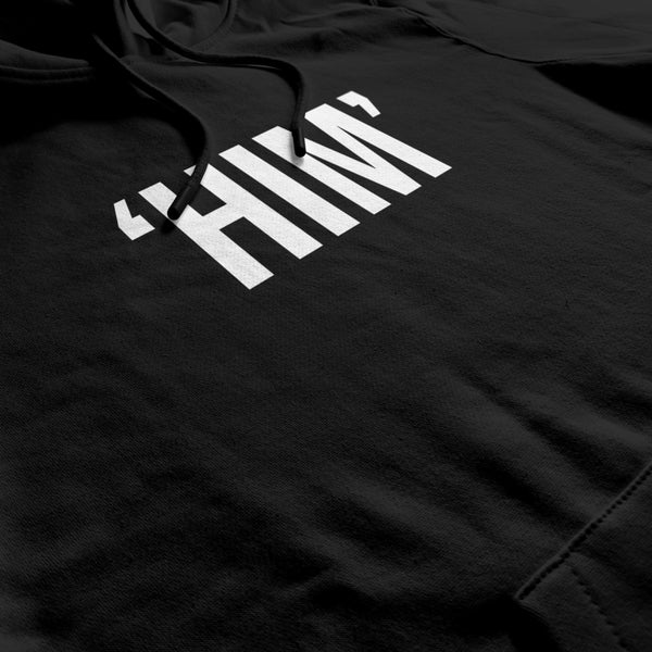 "HIM" Hoodie