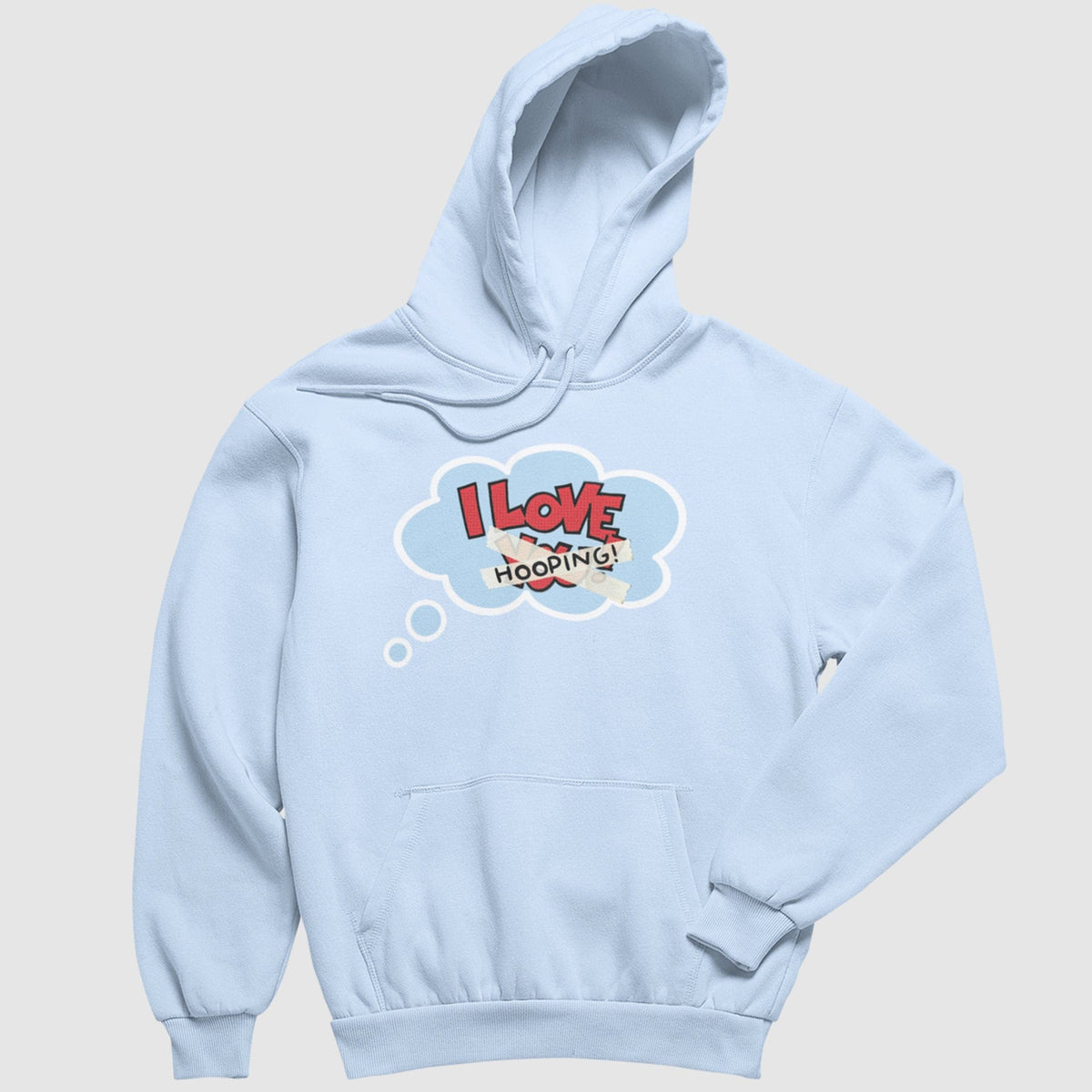 I Love Y̶o̶u̶ Hooping Hoodie