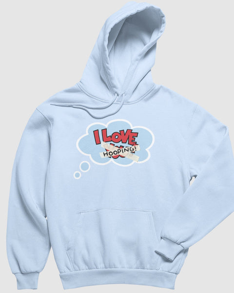 I Love Y̶o̶u̶ Hooping Hoodie