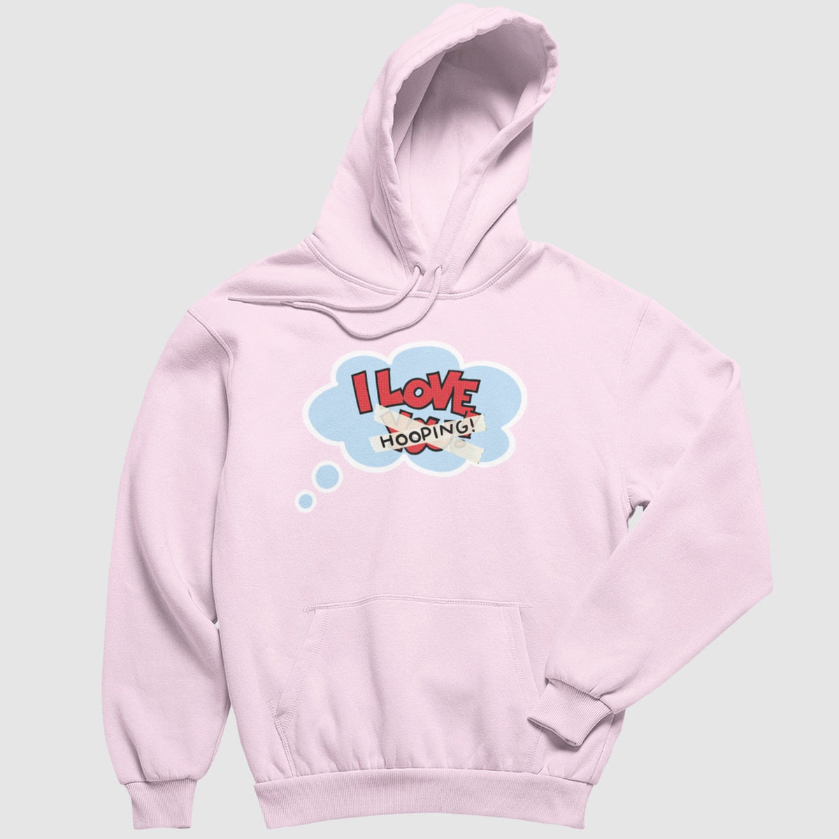 I Love Y̶o̶u̶ Hooping Hoodie