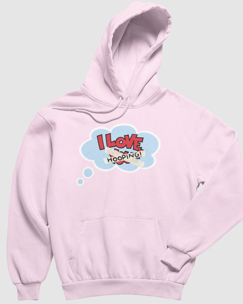 I Love Y̶o̶u̶ Hooping Hoodie