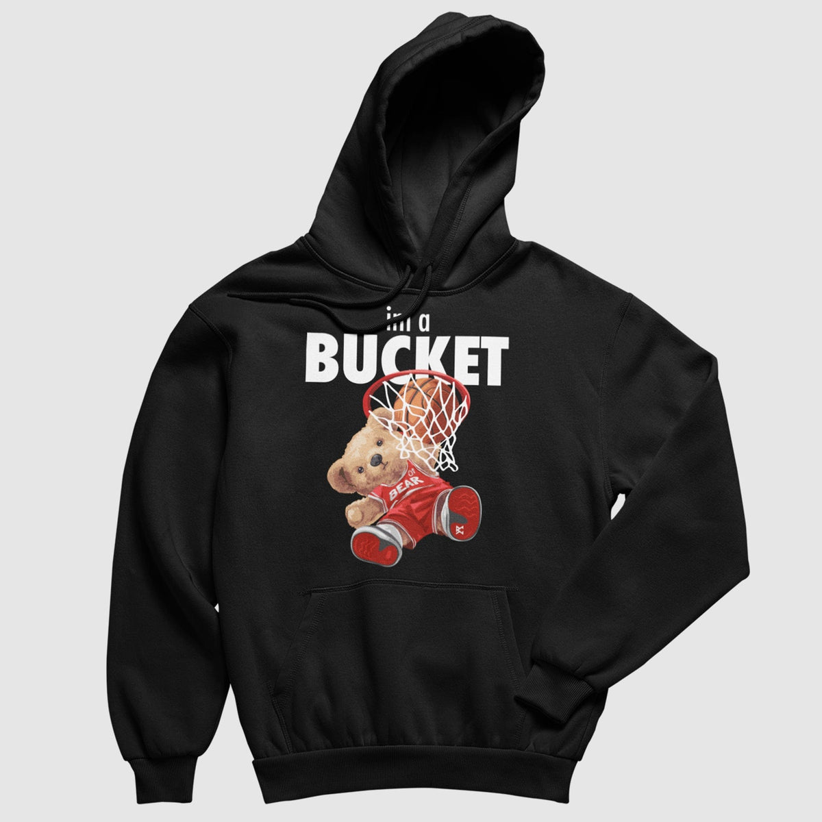 Im A Bucket Hoodie