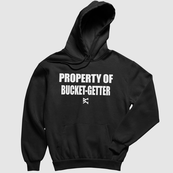 Property of Bucket Getter Hoodie