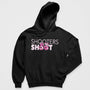 Shooters Shoot Hoodie