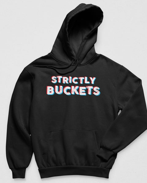 Strictly Buckets Hoodie