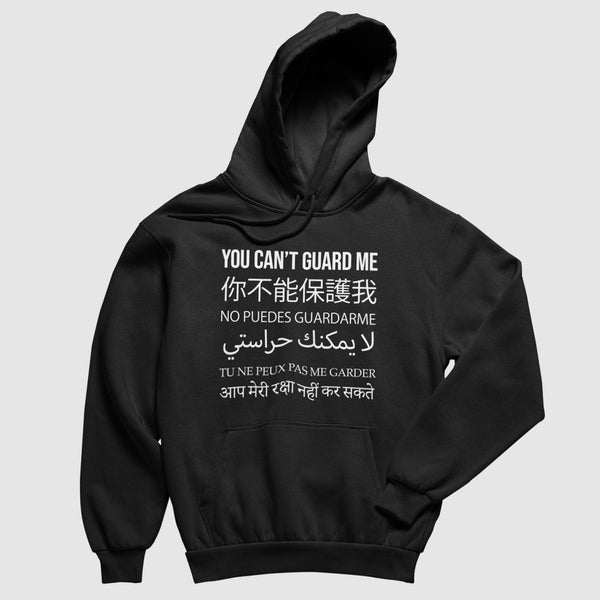 You Can't Guard Me Worldwide Hoodie