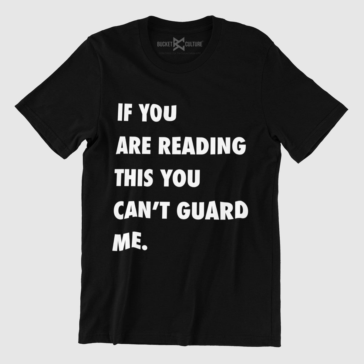 You Can't Guard Me T-Shirt